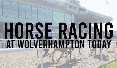 tips for wolverhampton today|Wolverhampton Racing Tips Today .